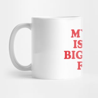 Y2K Funny Slogan My Ex Is My Biggest Fan Mug